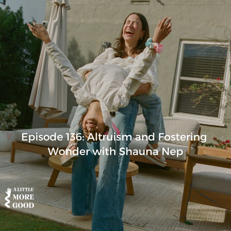 cover art for Altruism and Fostering Wonder with Shauna Nep