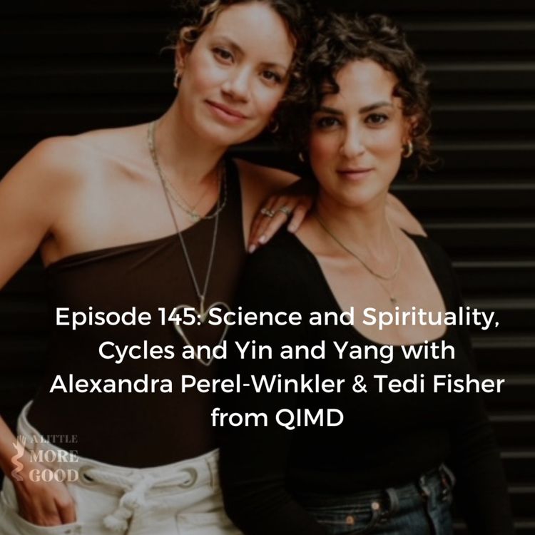 cover art for Science and Spirituality, Cycles and Yin and Yang with Tedi Fisher & Alexandra Perel-Winkler