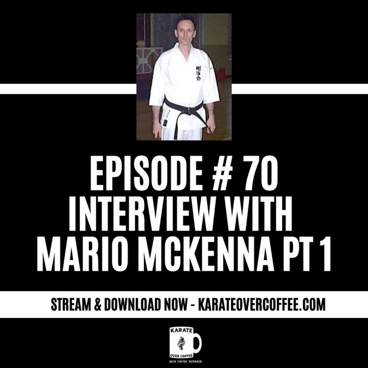 cover art for 70 - Interview With Mario McKenna Part 1