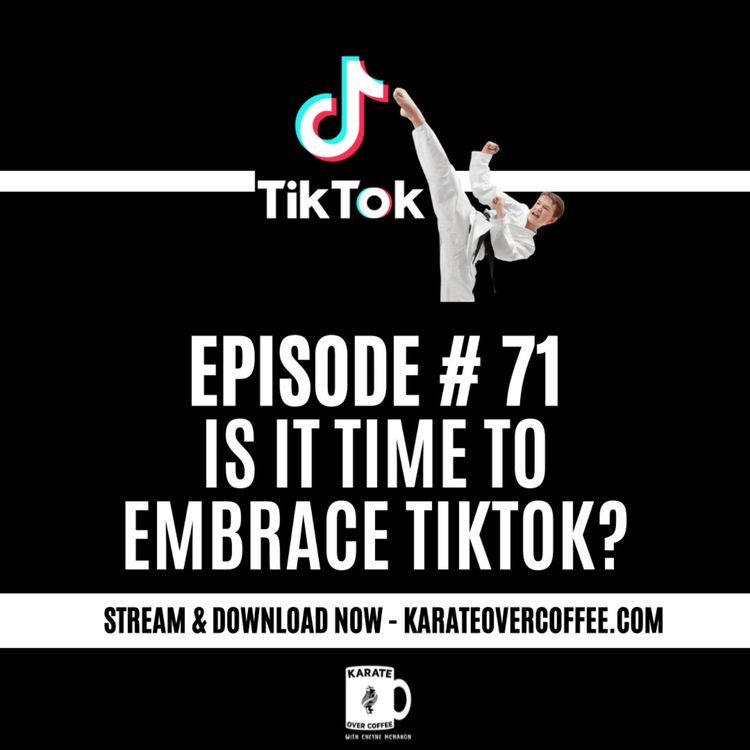 cover art for 71 - Is It Time To Embrace Tiktok?