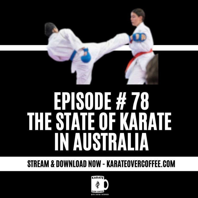 cover art for 78 - The State of Karate in Australia