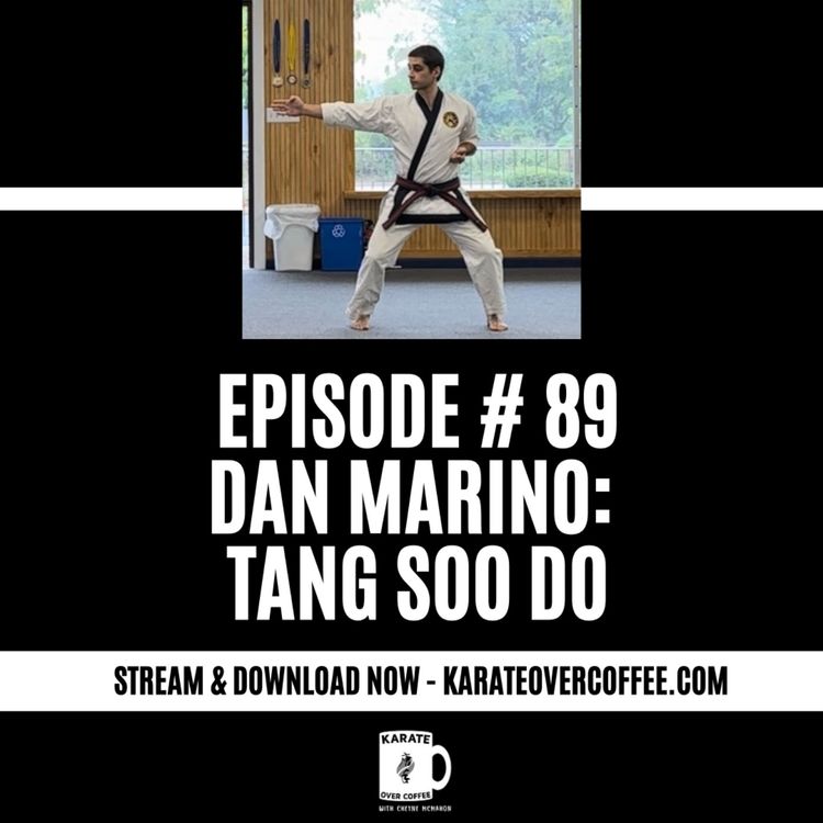 cover art for 89 - Tang Soo Do with Dan Marino