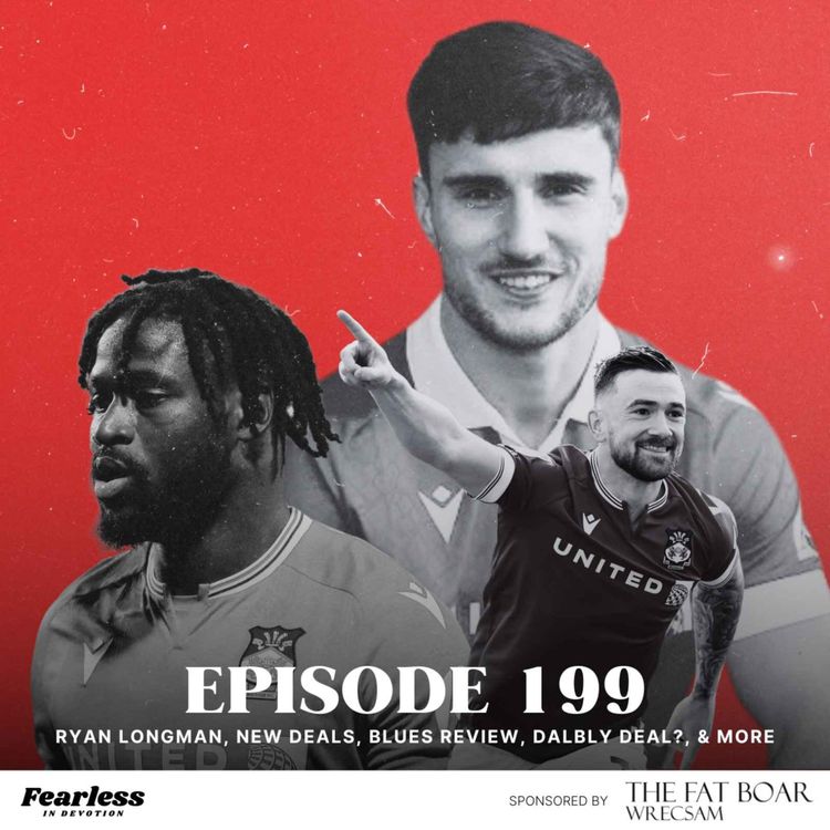 cover art for Episode 199 - Wrexham and Brum Share Spoils PLUS Ryan Longman Signs!