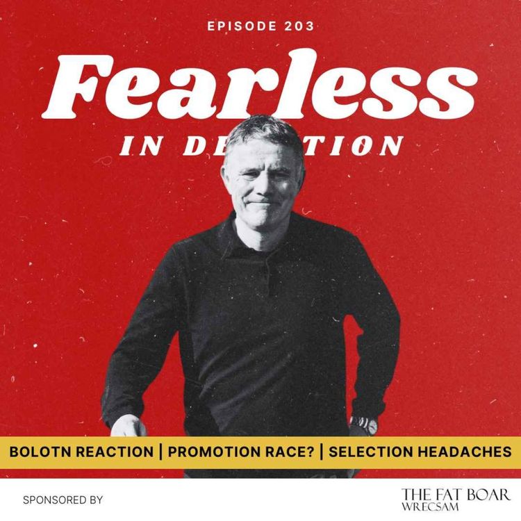 cover art for Episode 204 - Boo Boys Need Banishing After Bolton Draw