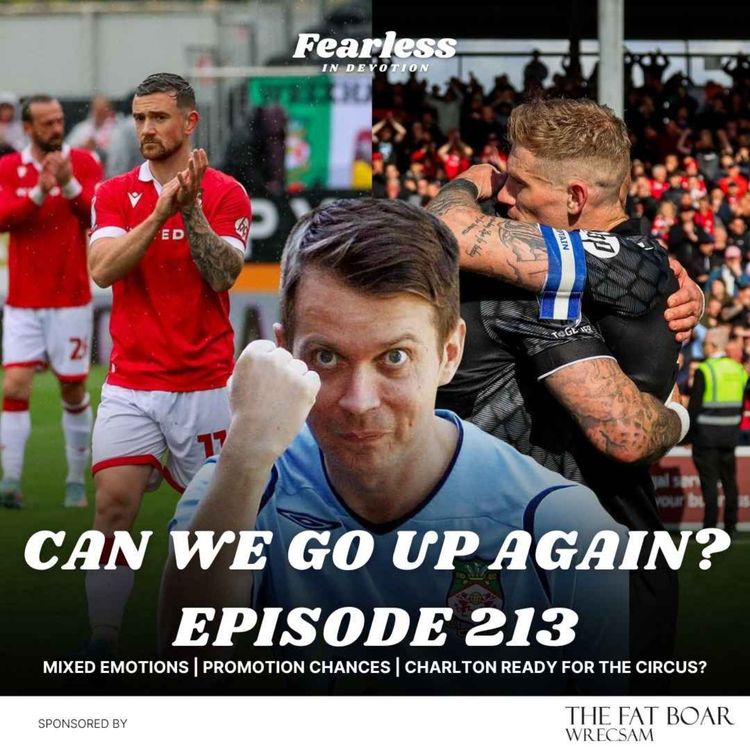 cover art for Episode 213 - Wrexham Edge Closer To Promotion As Blackpool Rocked