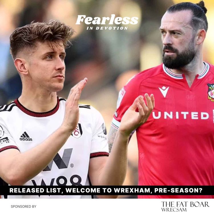 cover art for Episode 219 - Wrexham fans mourn Steven Fletcher release as club eyes Premier League captain