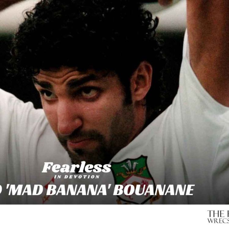 cover art for Episode 228 - Wrexham AFC Cult Heroes: We track down Emad Bouanane!