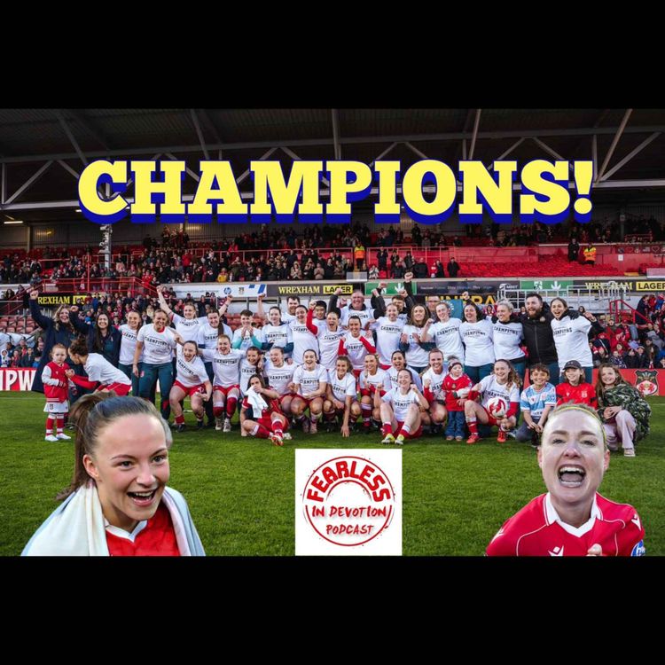 cover art for Episode 304 - Wrexham Women are CHAMPIONS plus Record Club Turnover!