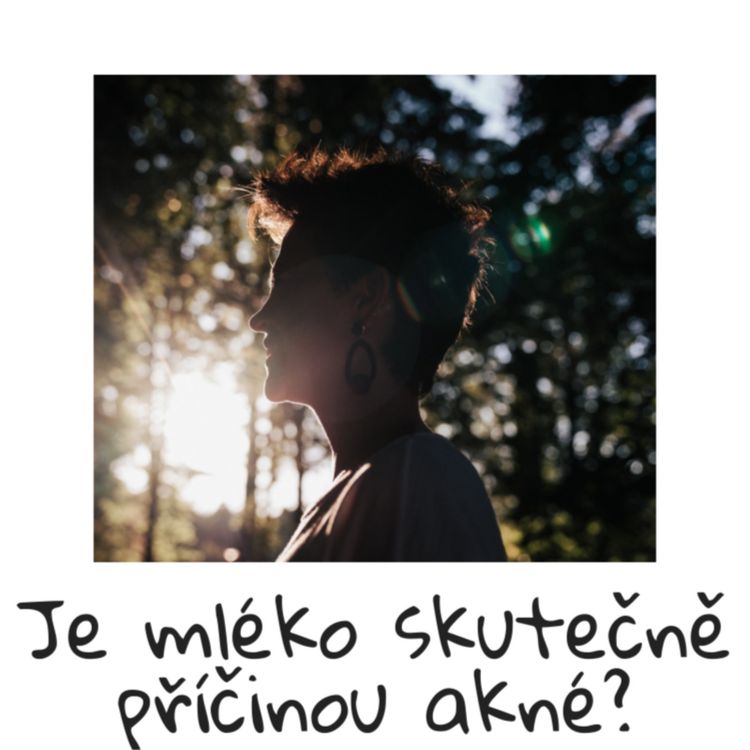 cover art for Je mléko skutečně příčinou akné?