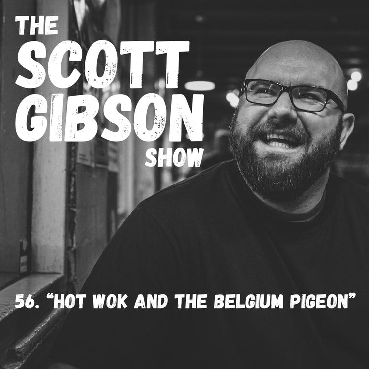 cover art for 56. "Hot wok and The Belgium Pigeon"
