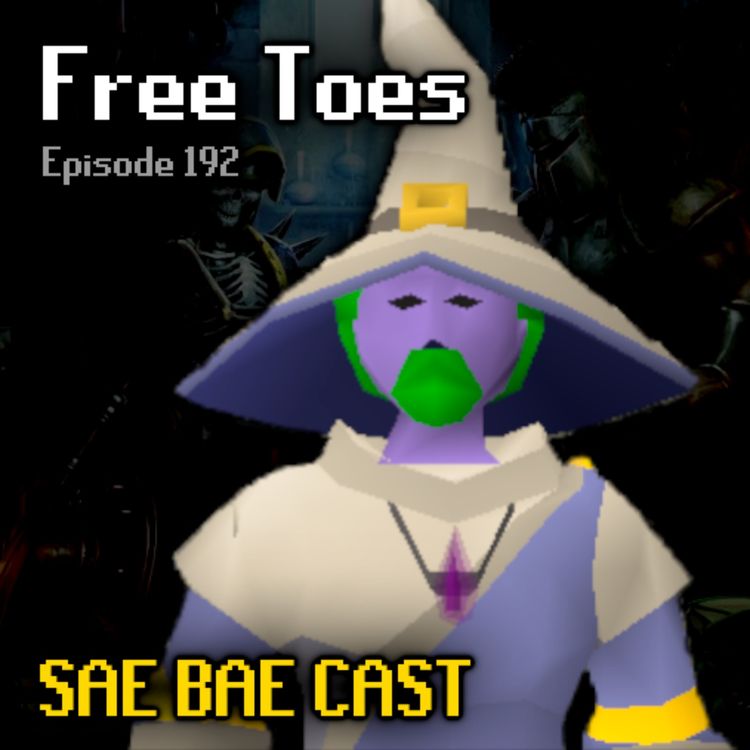 cover art for Free Toes - Middle-Aged Maxing, Inferno, Sailing, Combat Achievements | Sae Bae Cast 192