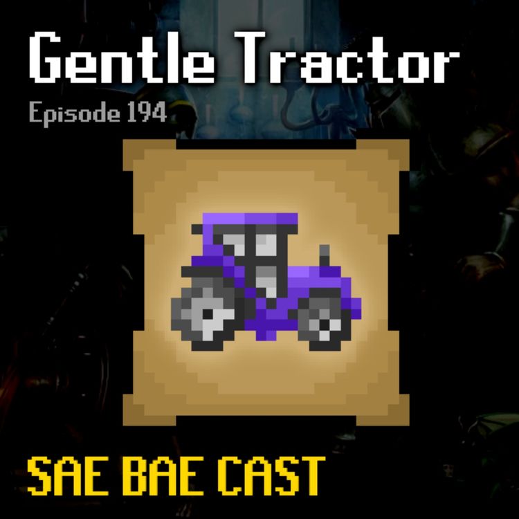 cover art for Gentle Tractor - Varlamore, Project Zanaris, Brighter Shores, Sailing, Plug-ins | Sae Bae Cast 194