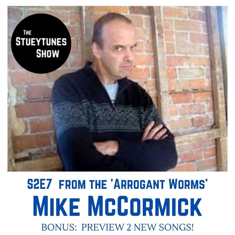 cover art for S2E7  Mike McCormick (from The Arrogant Worms)