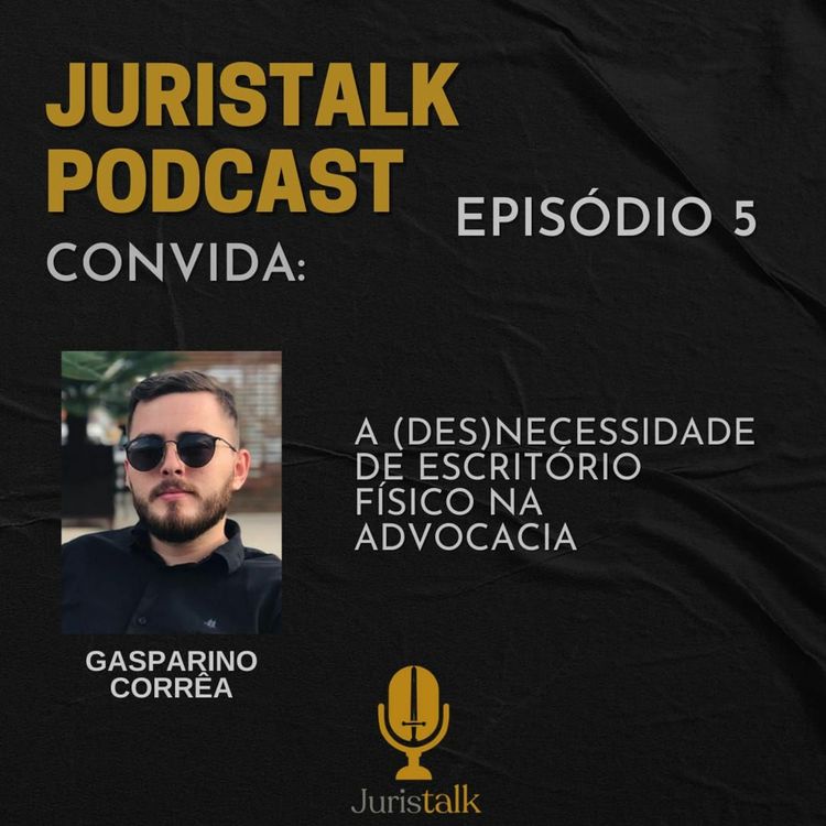 cover art for A (des)necessidade de escritório físico na advocacia feat. Gasparino Corrêa