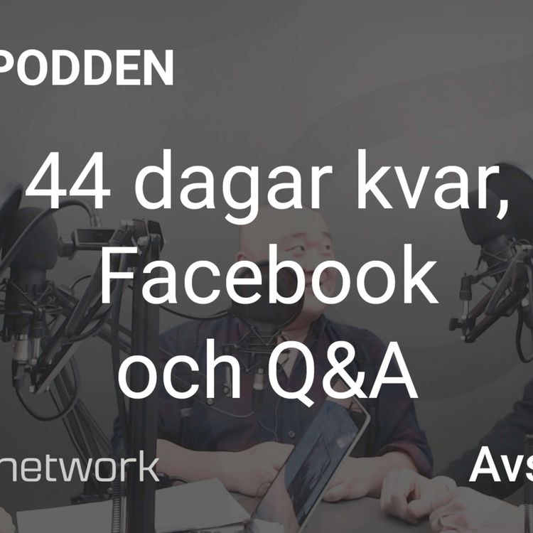 cover art for 44 dagar kvar, Facebook och Q&A