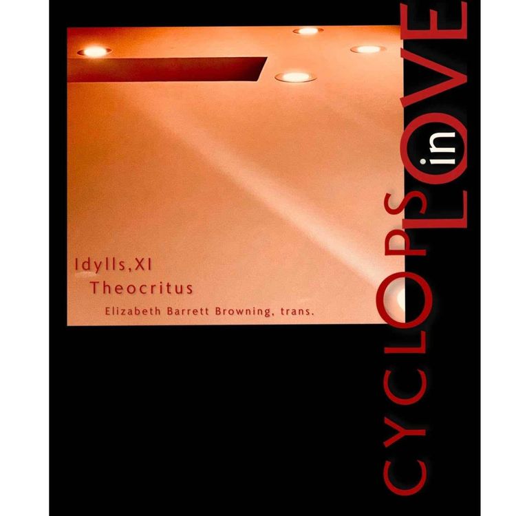 cover art for Cyclops In Love - Idyll XI of Theocritus