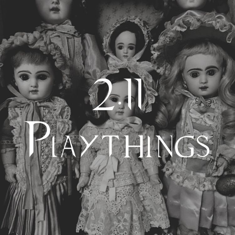 cover art for 2.11 Playthings