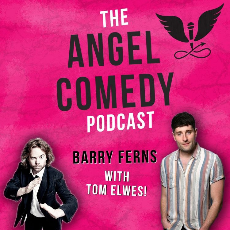 cover art for The Angel Comedy Podcast with Tom Elwes