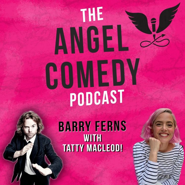cover art for The Angel Comedy Podcast with Tatty Macleod!