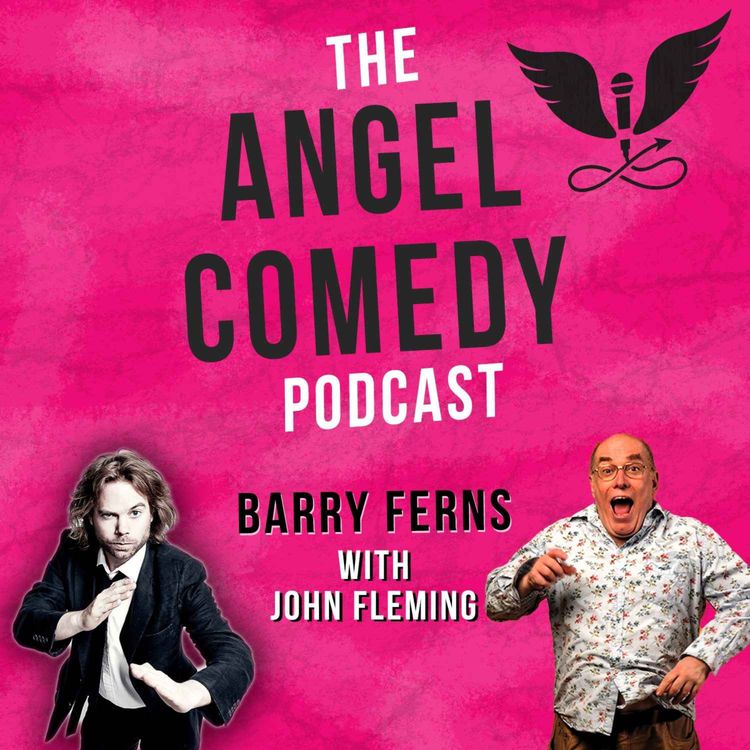 cover art for The Angel Comedy Podcast with John Fleming