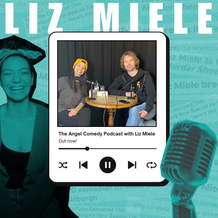 cover art for The Angel Comedy Podcast with Liz Miele!