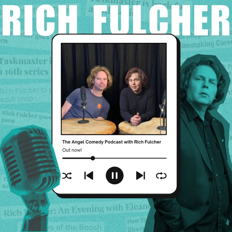 cover art for The Angel Comedy Podcast with Rich Fulcher!