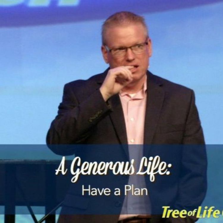 cover art for 11-1-2015-Pastor Don Duncan-A Generous Life-Have A Plan