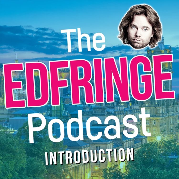 cover art for Introduction to the EdFringe podcast!
