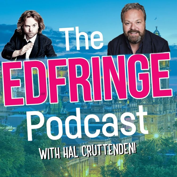 cover art for The EdFringe Podcast with Hal Cruttenden!