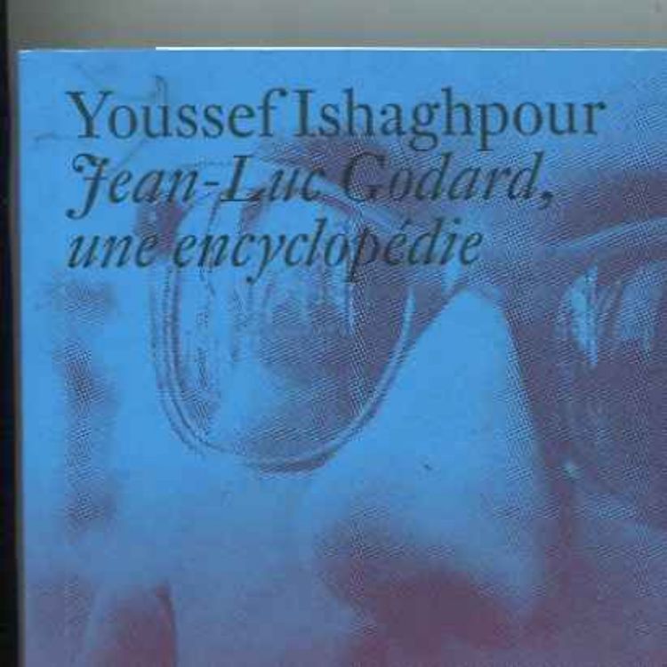 cover art for Encyclopédie Jean-Luc Godard & Quentin Girard, portrait. 