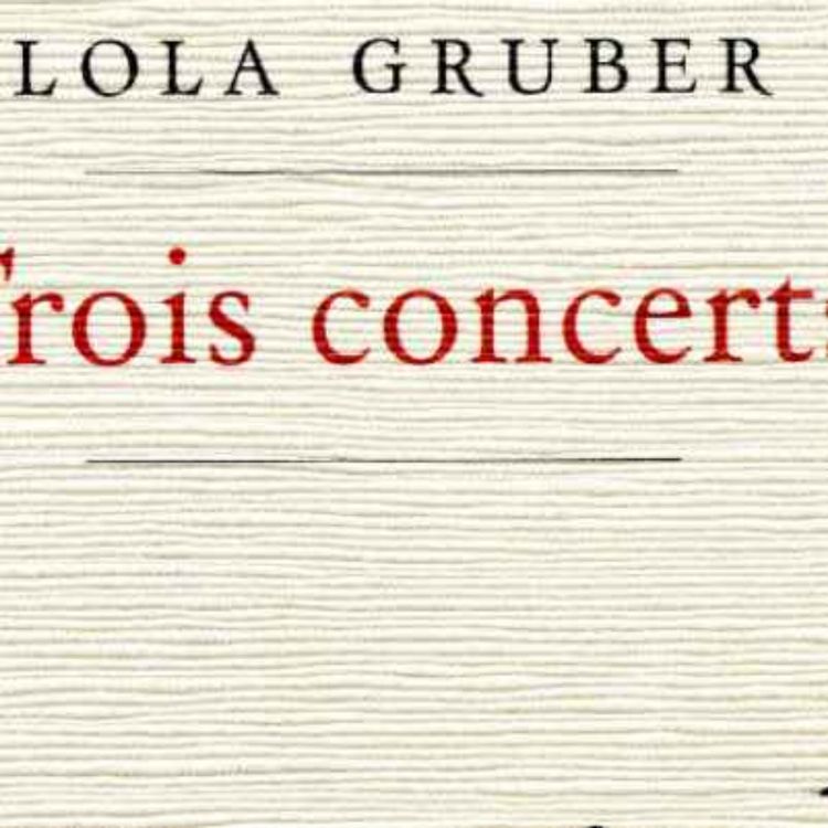 cover art for Lola Gruber nous parle de Trois concerts - 