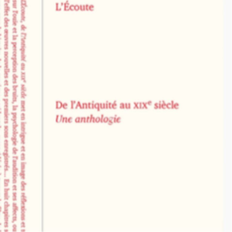 cover art for L’Écoute : de l’Antiquité́ au XIXe siècle sous la direction de Martin Kaltenecker 