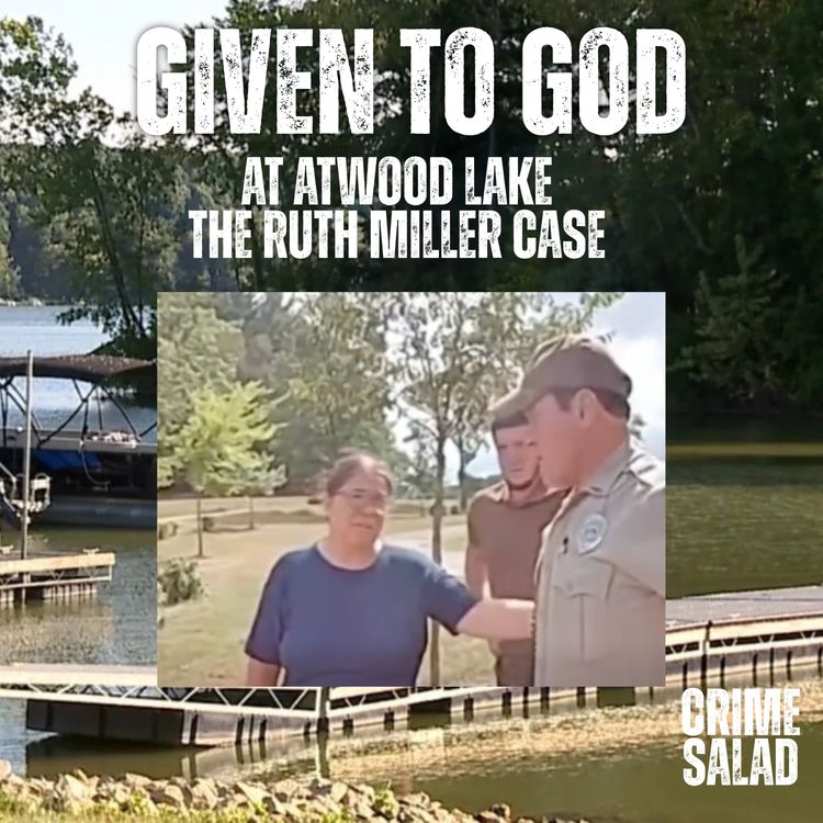 cover art for Given to God At Atwood Lake: The Ruth Miller Case