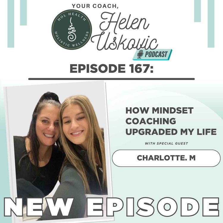 cover art for 167: How Mindset Coaching Upgraded My Life with Charlotte M