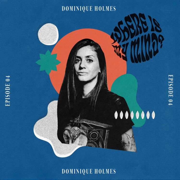 cover art for S1 E4: Dominique Holmes