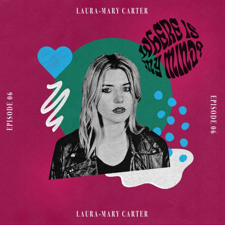 cover art for S1 E6: Laura-Mary Carter 