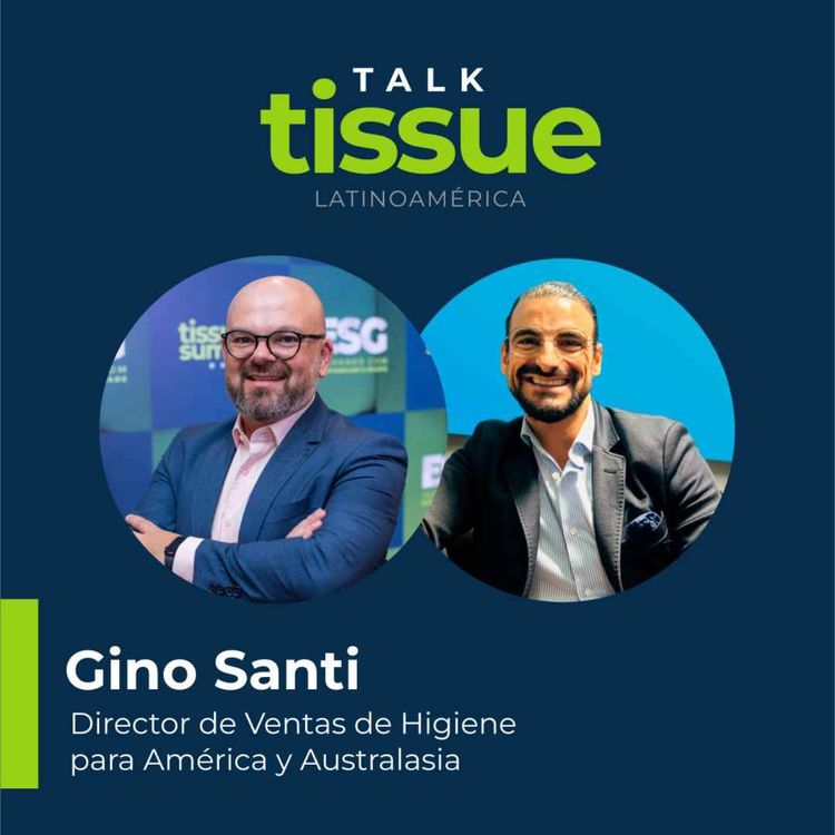 cover art for Talk Tissue con Gino Santi, director de ventas de higiene de BW Converting.