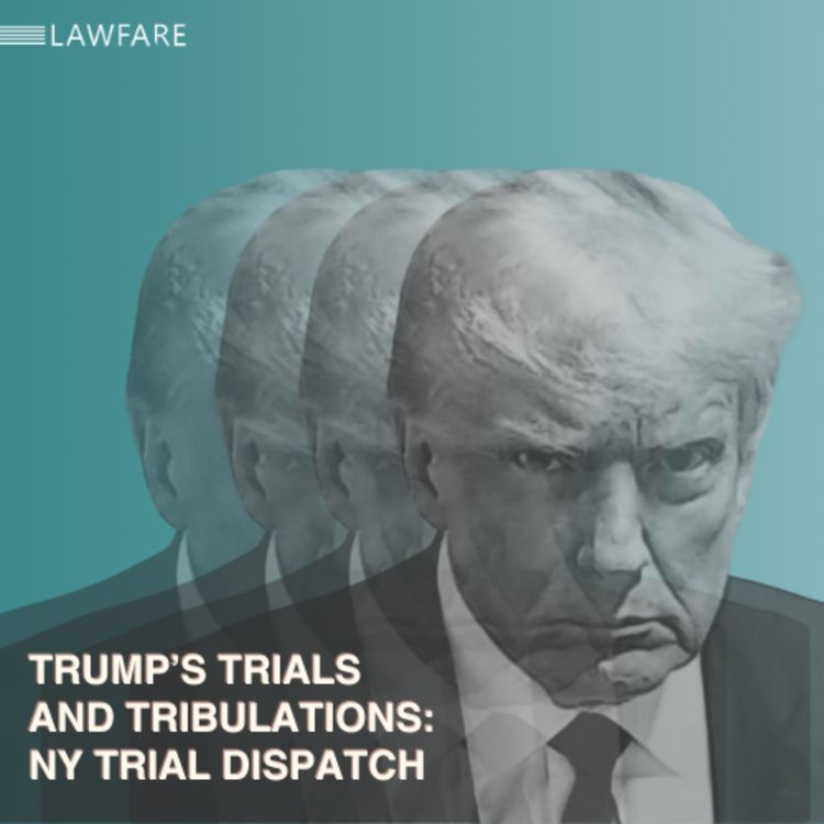 cover art for Trump Trials and Tribulations: N.Y. Trial Dispatch (Apr. 22, 2024)