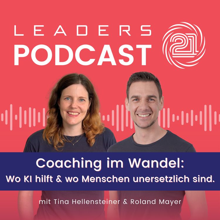 cover art for Coaching im Wandel: Wo KI hilft & wo Menschen unersetzlich sind.