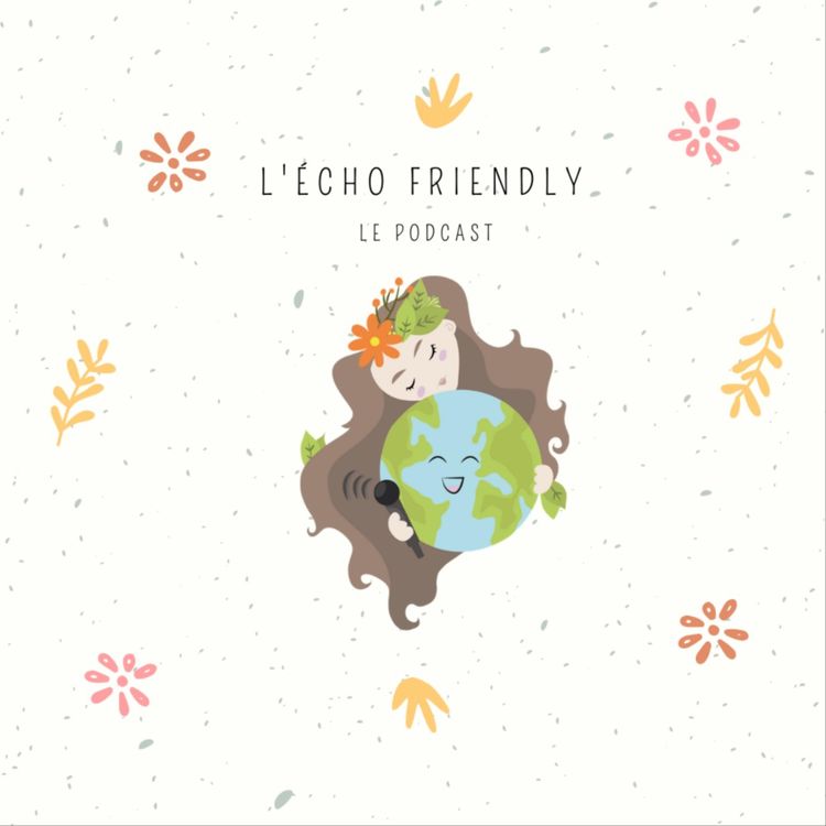 cover art for Mon mode de vie zéro déchet - Angèle au naturel x L'écho Friendly