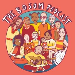 cover art for The Bosom Podcast