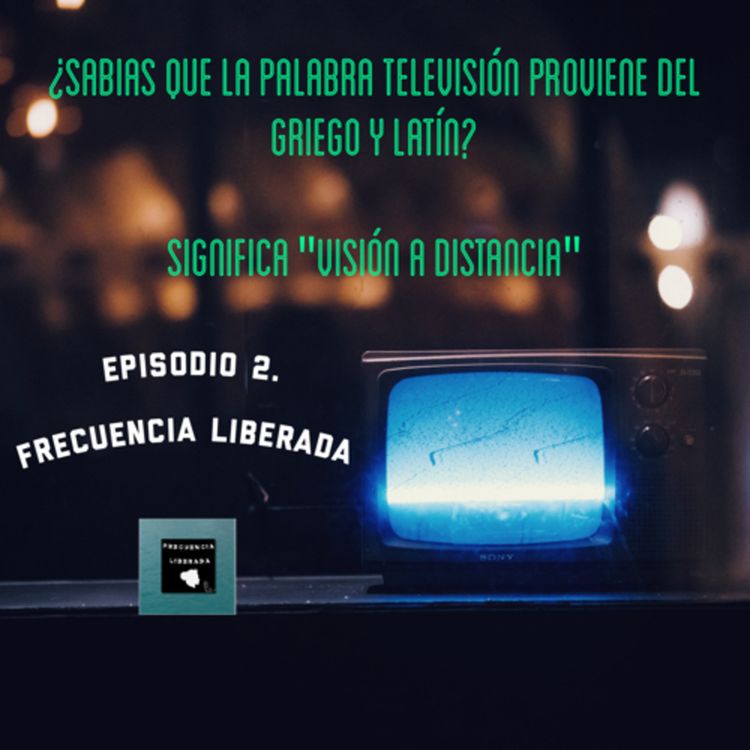 cover art for Episodio 2. Historia de la T.V.