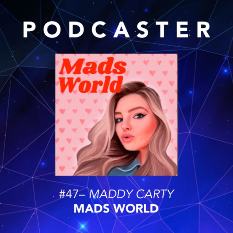 cover art for #47 – Maddy Carty / Mads World 