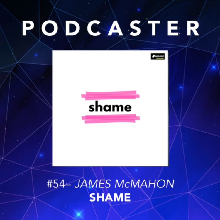 cover art for #54 – James McMahon / Shame