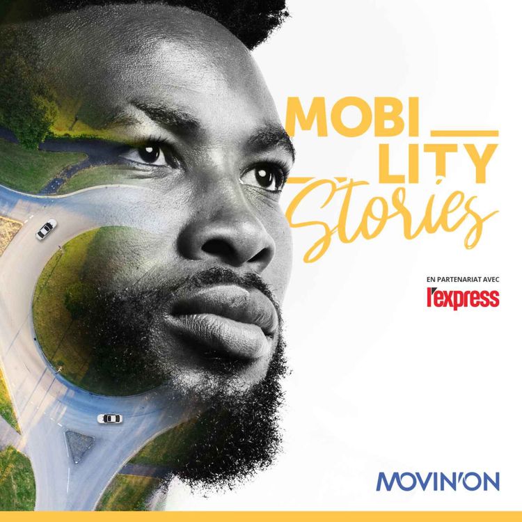 cover art for Movin'On Mobility Stories - Le secteur de la mobilité à l'heure de l'économie circulaire