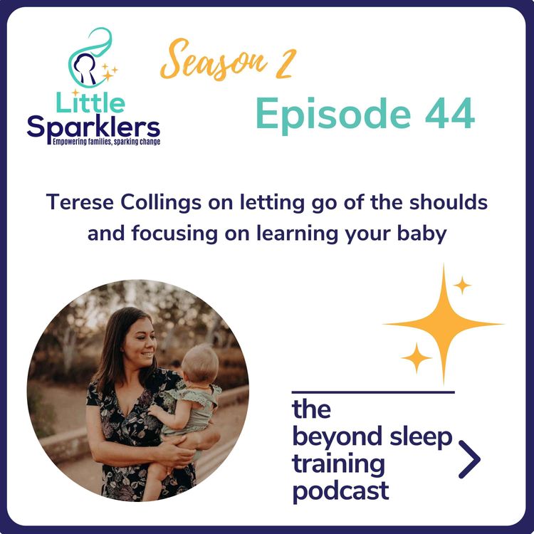 cover art for Terese Collings on letting go of the shoulds and focusing on learning your baby