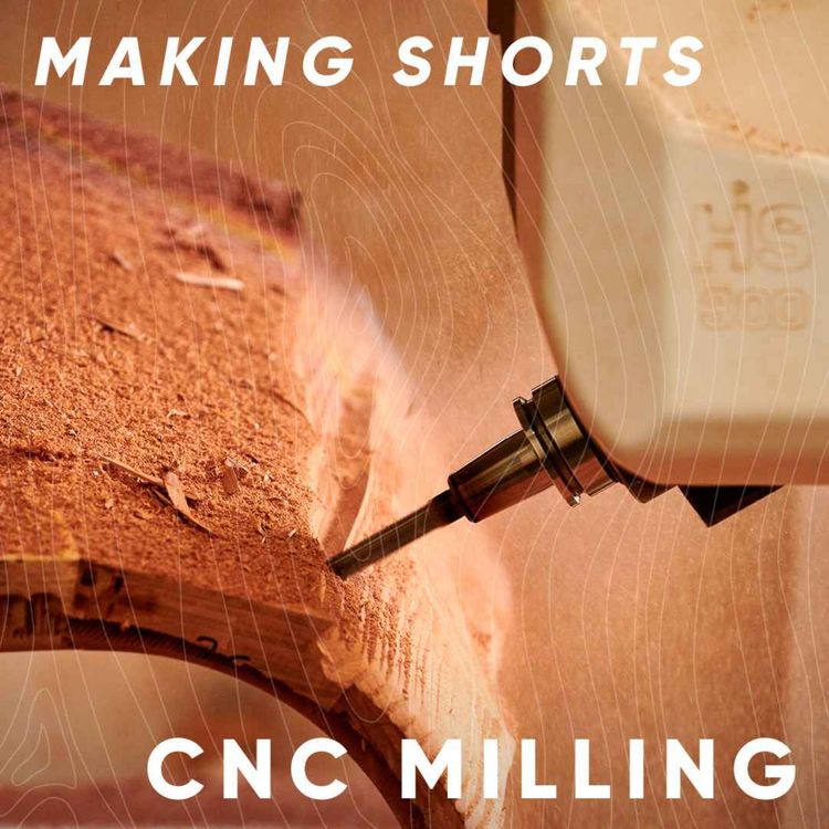 cover art for Making shorts: CNC milling