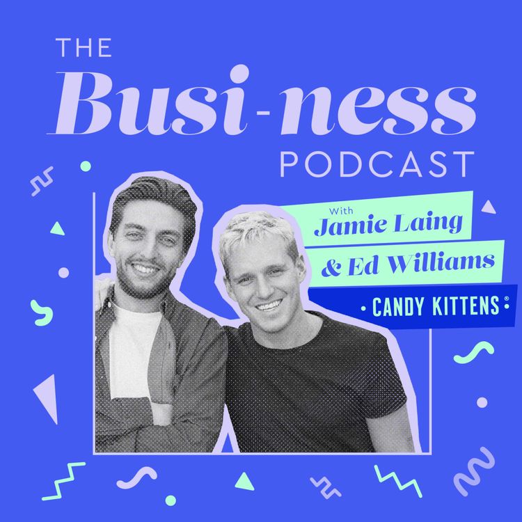 cover art for Ed Williams and Jamie Laing, Co-Founders of Candy Kittens