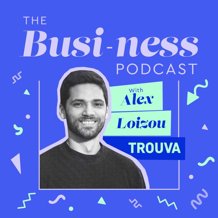 cover art for Alex Loizou, Co-Founder of Trouva.