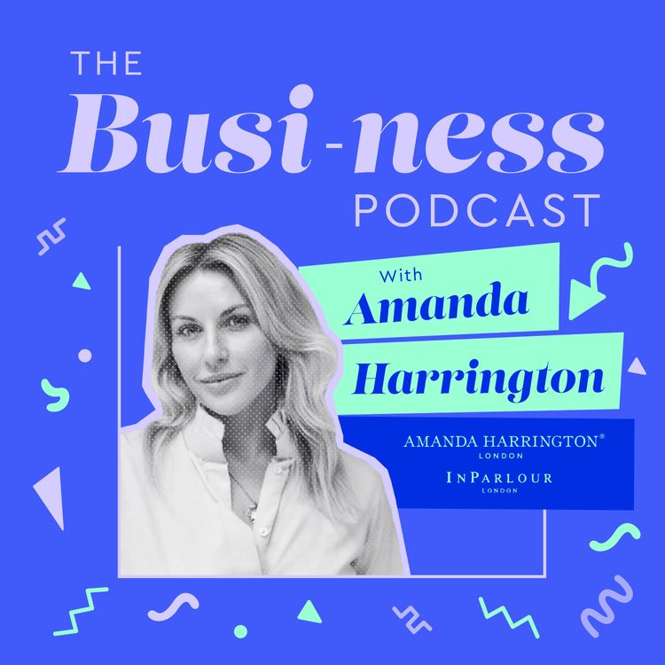 cover art for Amanda Harrington, Founder of Amanda Harrington London and In Parlour.